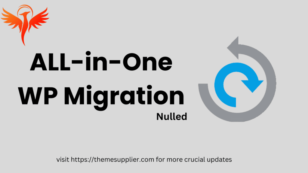 All-in-One WP Migration Nulled